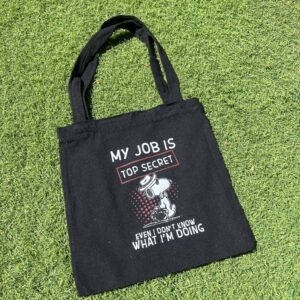 My jop is top secret Tote Bag